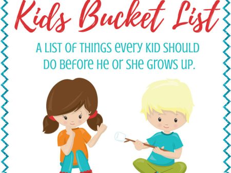 Kids Bucket List - 82 Things To Do Before They Grow Up Cheap